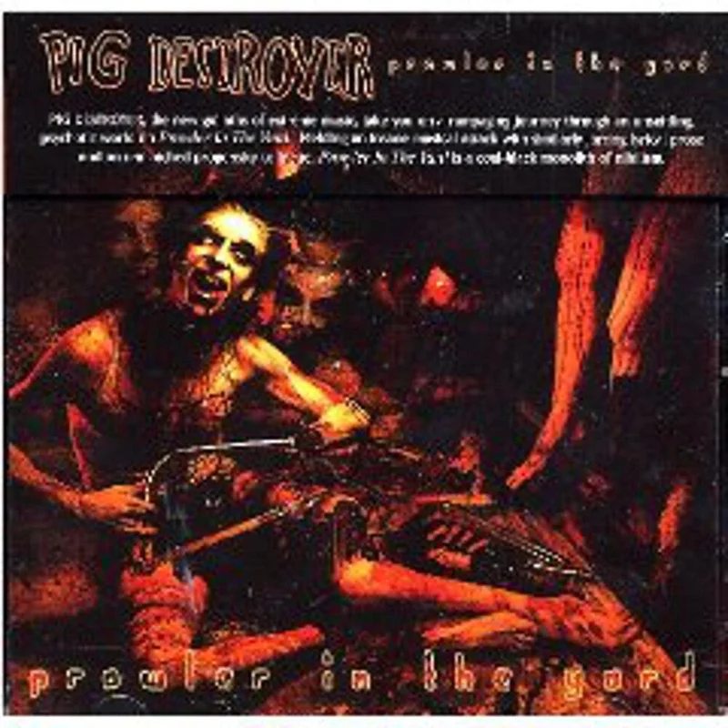 Pig Destroyer - Prowler in the Yard [CD]