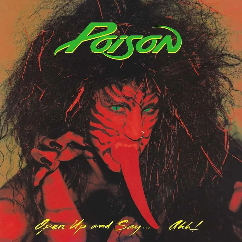 Poison Open Up And Say Ahh!