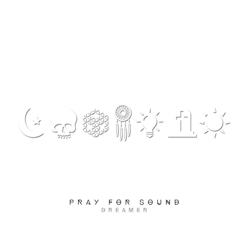 Pray For Sound  Dreamer [CD]