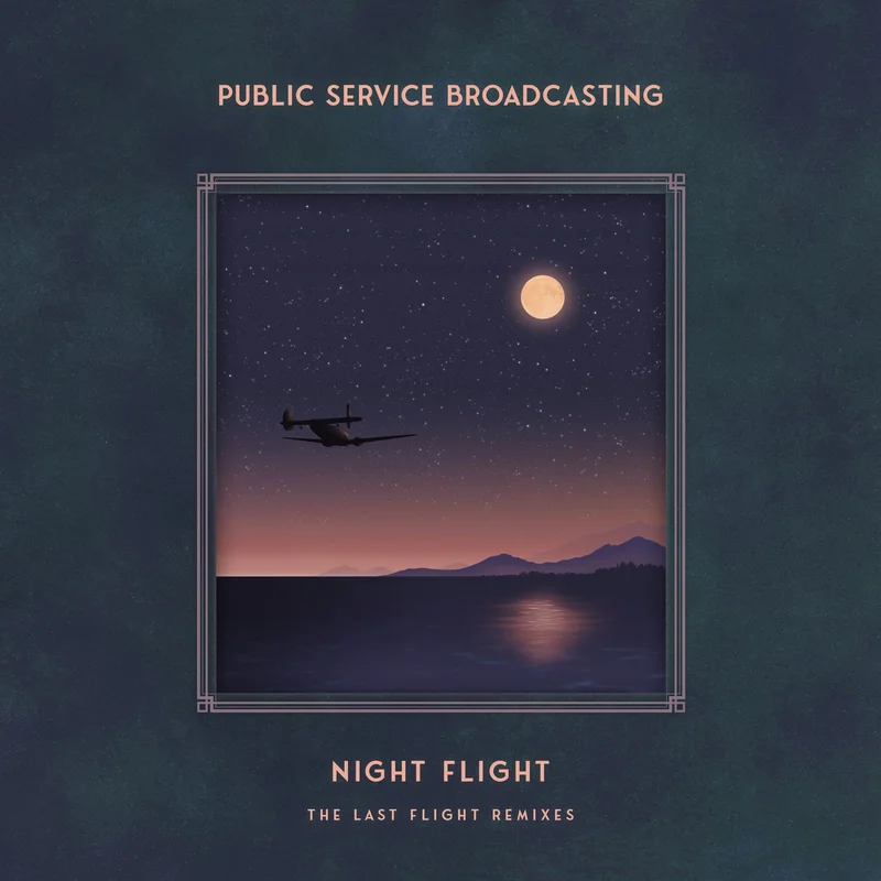 Public Service Broadcasting Night Flight - The Last Flight Remixes