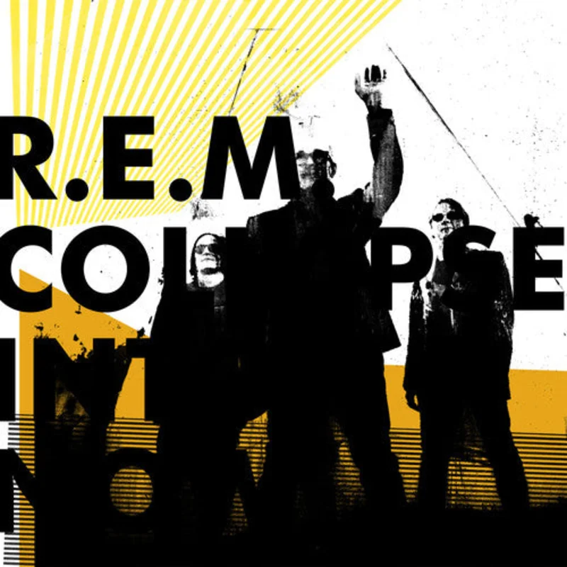 R.E.M. - Collapse Into Now [CD]