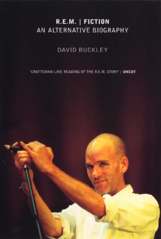 R.E.M. Fiction: An Alternative Biography