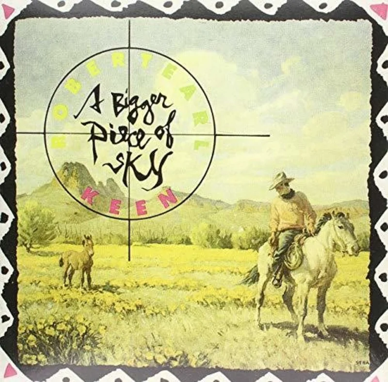 Robert Earl Keen - Bigger Piece Of Sky [LP]