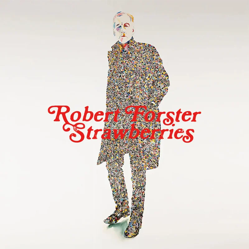 Robert Forster Strawberries