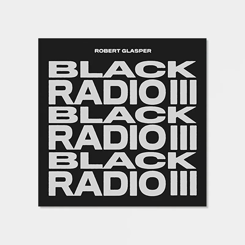 Robert Glasper  Black Radio III