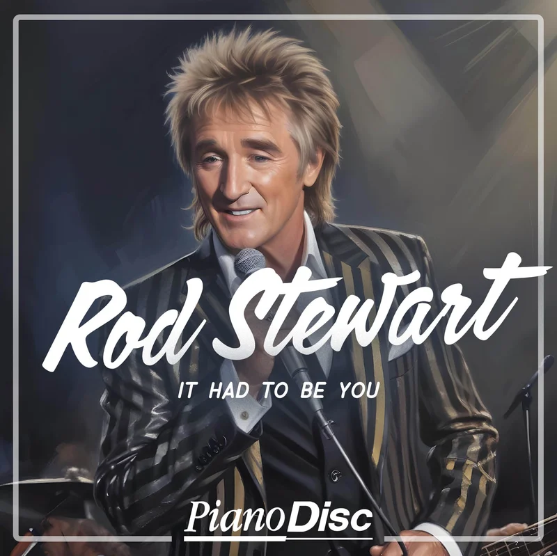 Rod Stewart  It Had To Be You (PianoSync)