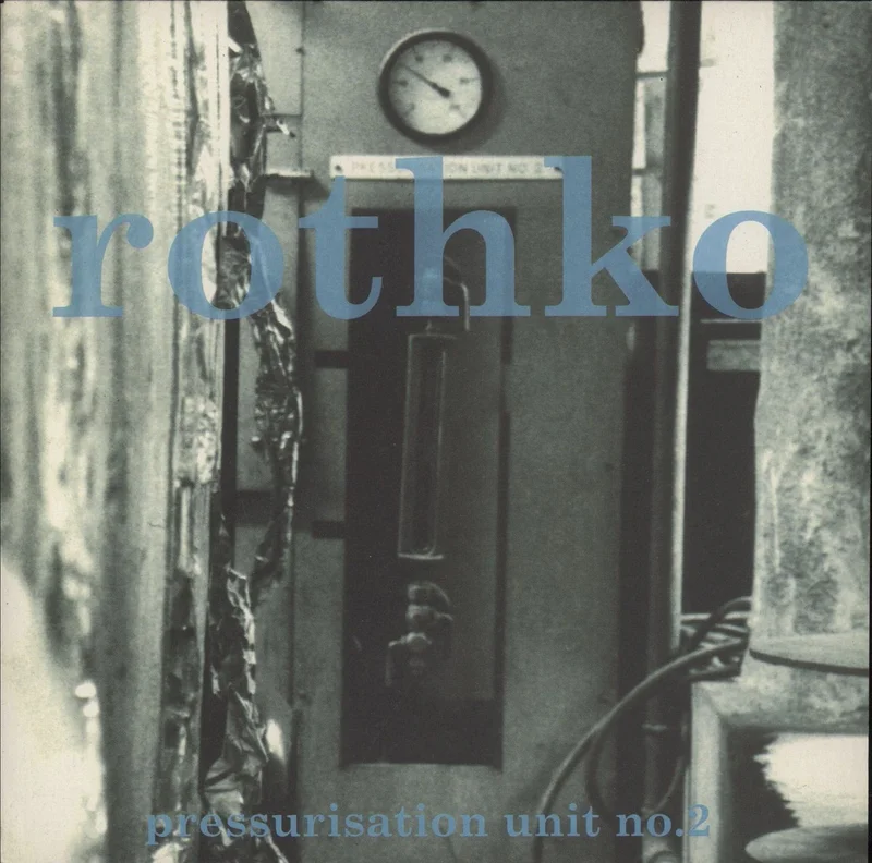 Rothko Pressurisation Unit No. 2 UK 7" vinyl
