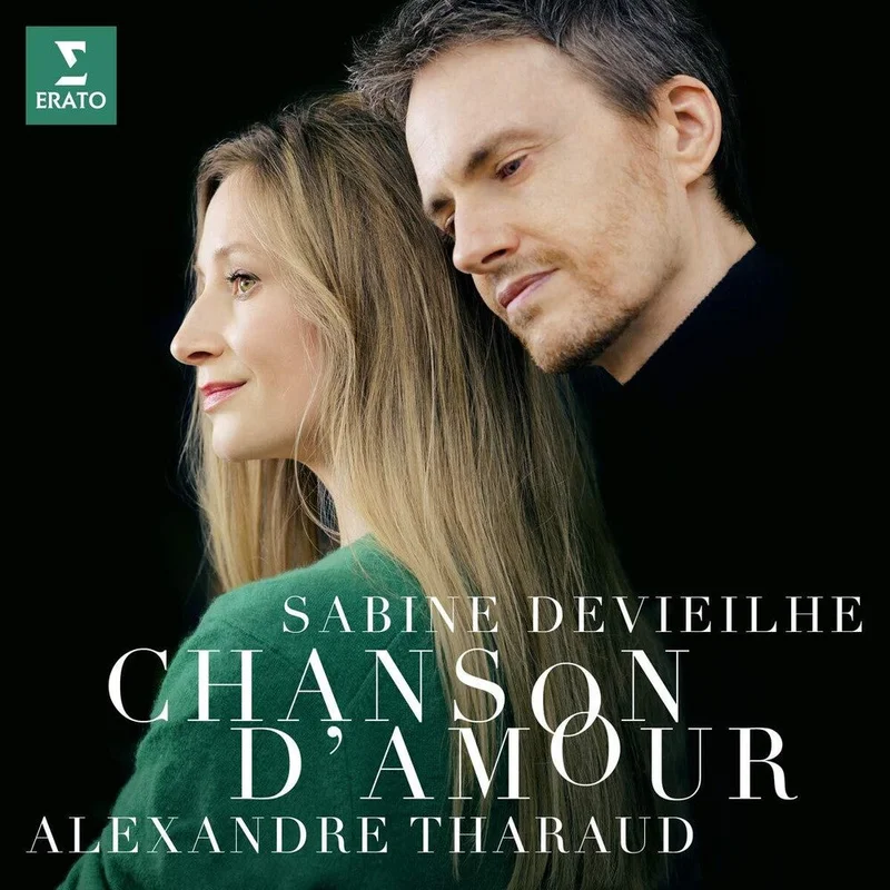 Sabine Devieilhe / Tharaud,Alexandre - Chanson D'amour: Faure Debussy Roussel Ravel [Digipak]