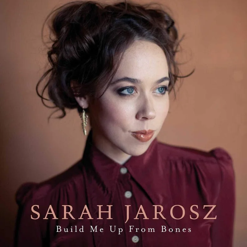 Sarah Jarosz - Build Me Up From Bones [LP]