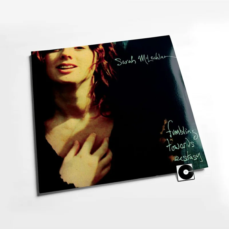 Sarah McLachlan - "Fumbling Towards Ecstasy"