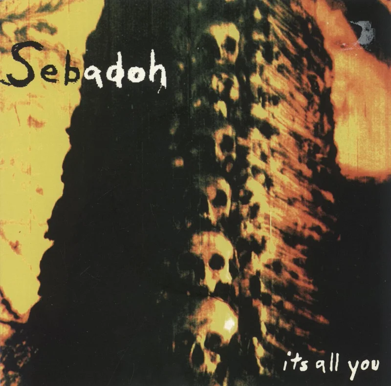 Sebadoh It's All You UK 7" vinyl