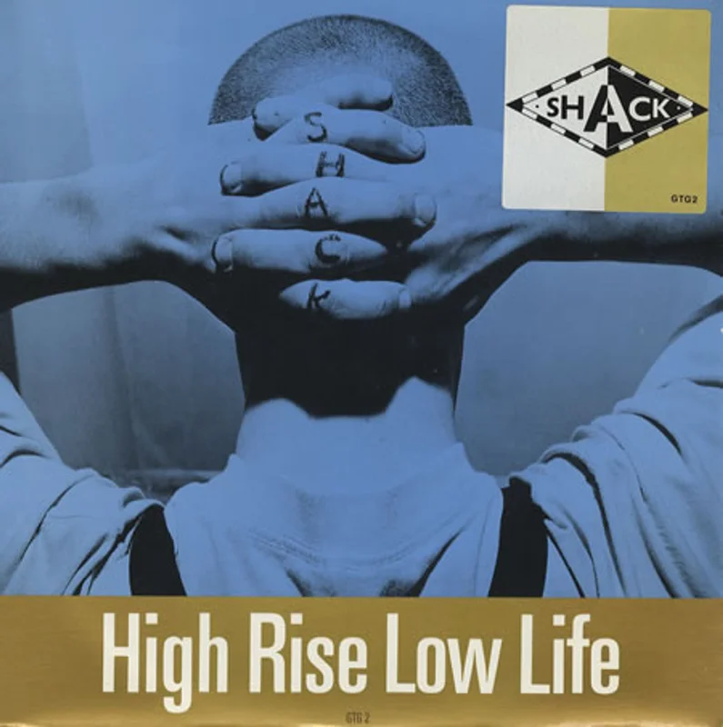 Shack High Rise Low Life UK 7" vinyl