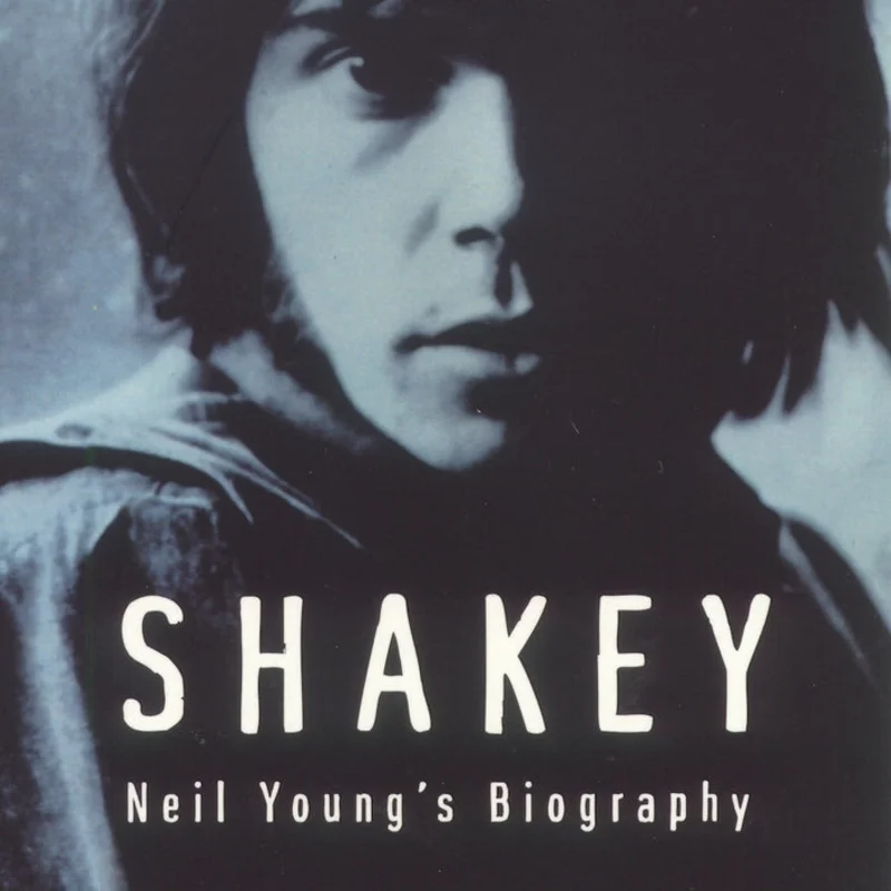 Shakey: Neil Young's Biography - Jimmy McDonough