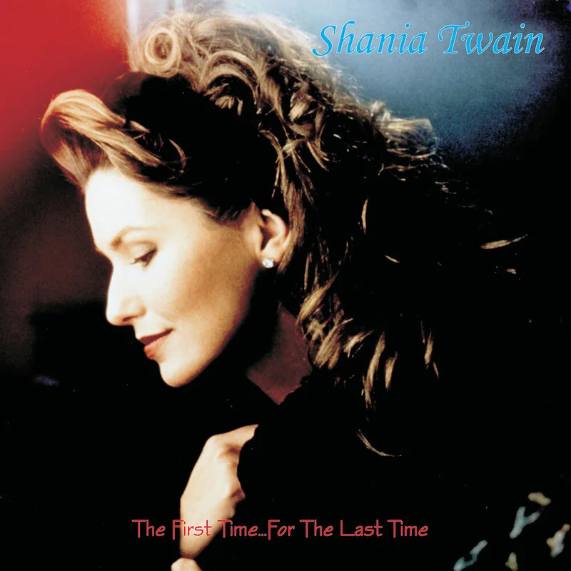 Shania Twain - First Time For The Last Time (Canadian Edition) [CD]