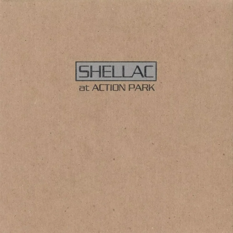 Shellac At Action Park