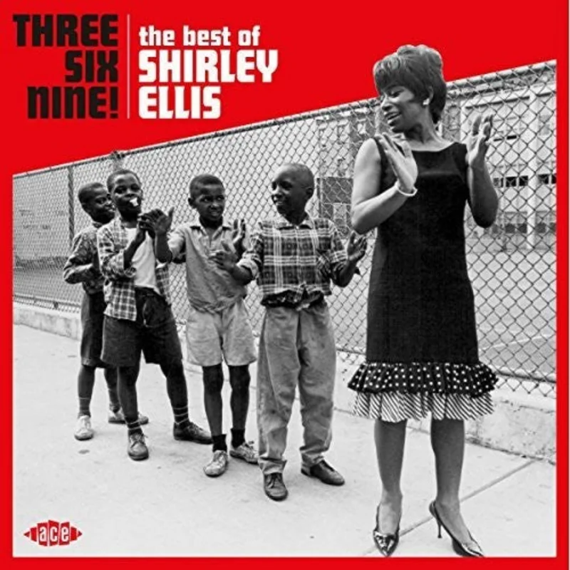 Shirley Ellis - Three Six Nine: The Best Of Shirley Ellis [CD]