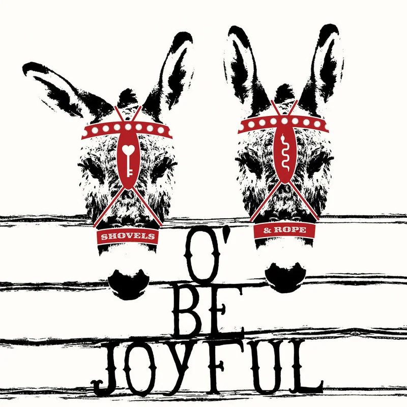 Shovels & Rope - O' Be Joyful - 10th Anniversary Edition [Limited Edition]