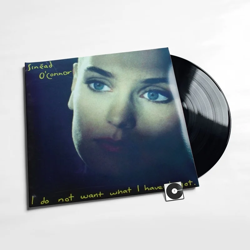 Sinad O'Connor - "I Do Not Want What I Haven't Got"