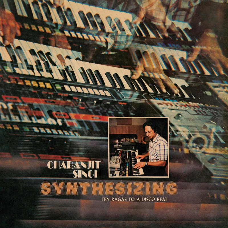 Singh Charanjit Synthesizing: Ten Ragas to a Disco Beat (2xLP)