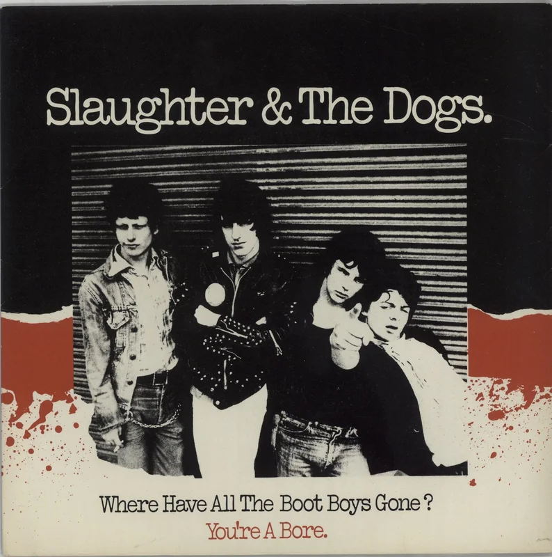 Slaughter & The Dogs Where Have All The Boot Boys Gone - 2nd UK 7" vinyl