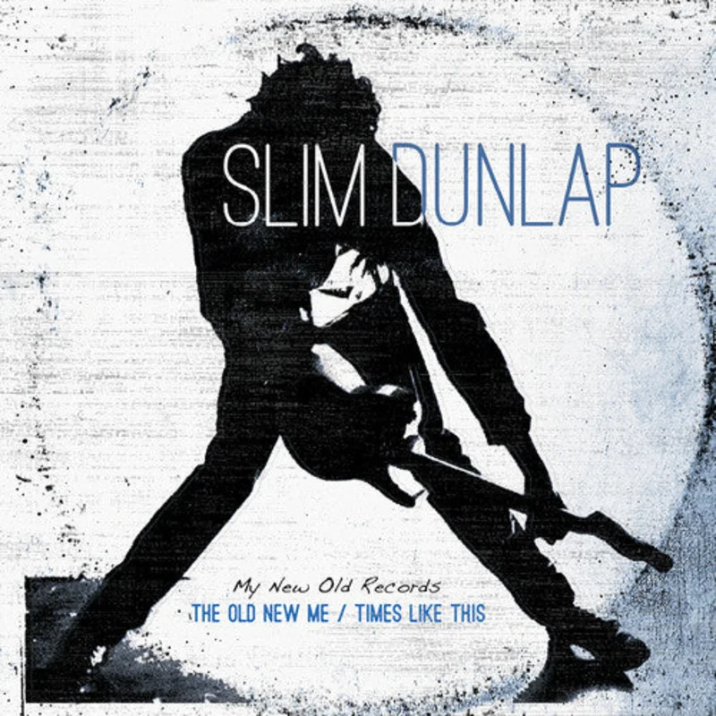 Slim Dunlap - Old New Me / Times Like This [LP]