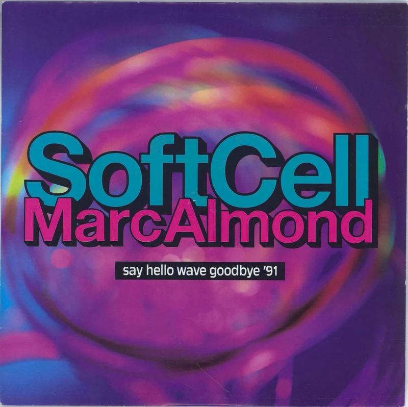 Soft Cell Say Hello Wave Goodbye '91 - Injection UK 7" vinyl