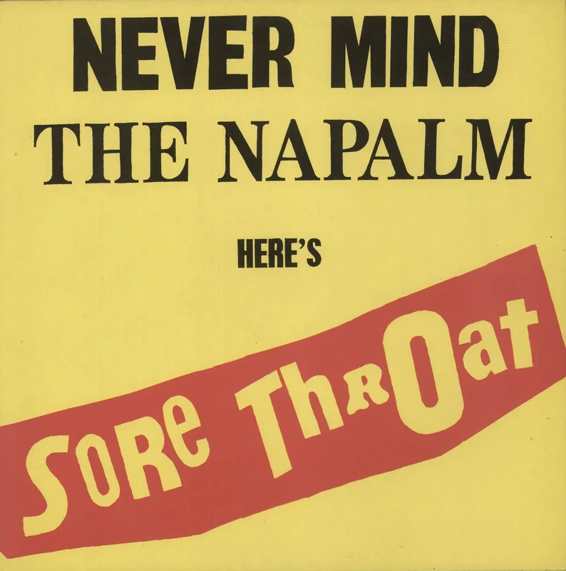 Sore Throat (Rock) Never Mind The Napalm Here's Sore Throat UK Vinyl LP