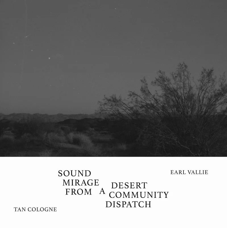 Sound Mirage From A Desert Community Dispatch