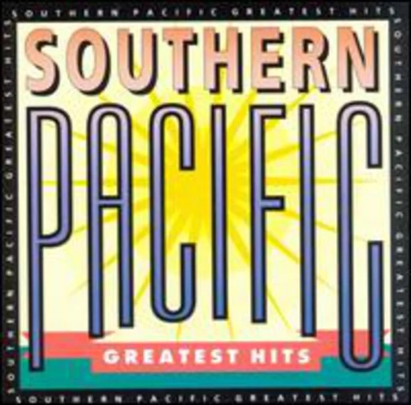 Southern Pacific - Greatest Hits [CD]