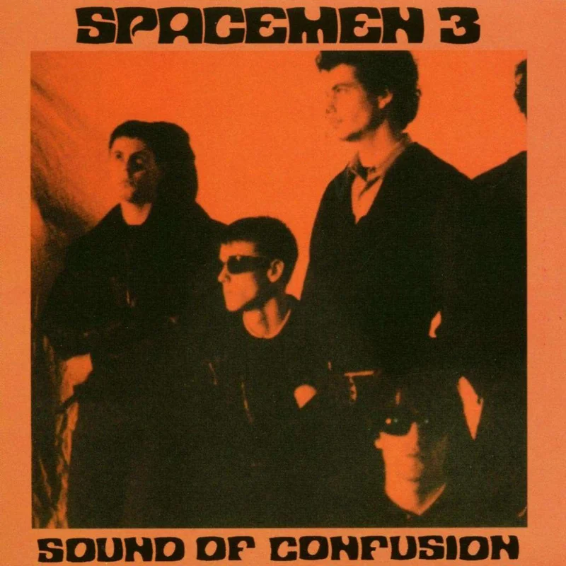 Spacemen 3  Sound Of Confusion