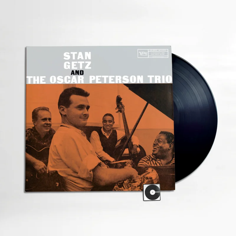 Stan Getz And The Oscar Peterson Trio - "Stan Getz And The Oscar Peterson Trio" Verve