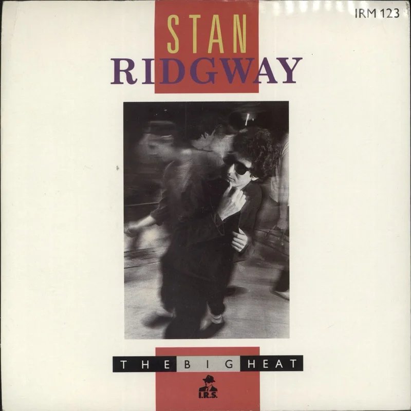 Stan Ridgway The Big Heat - Remix UK 7" vinyl