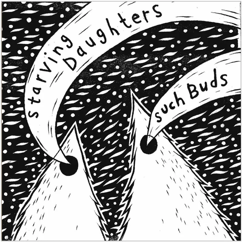 Starving Daughters - Such Buds