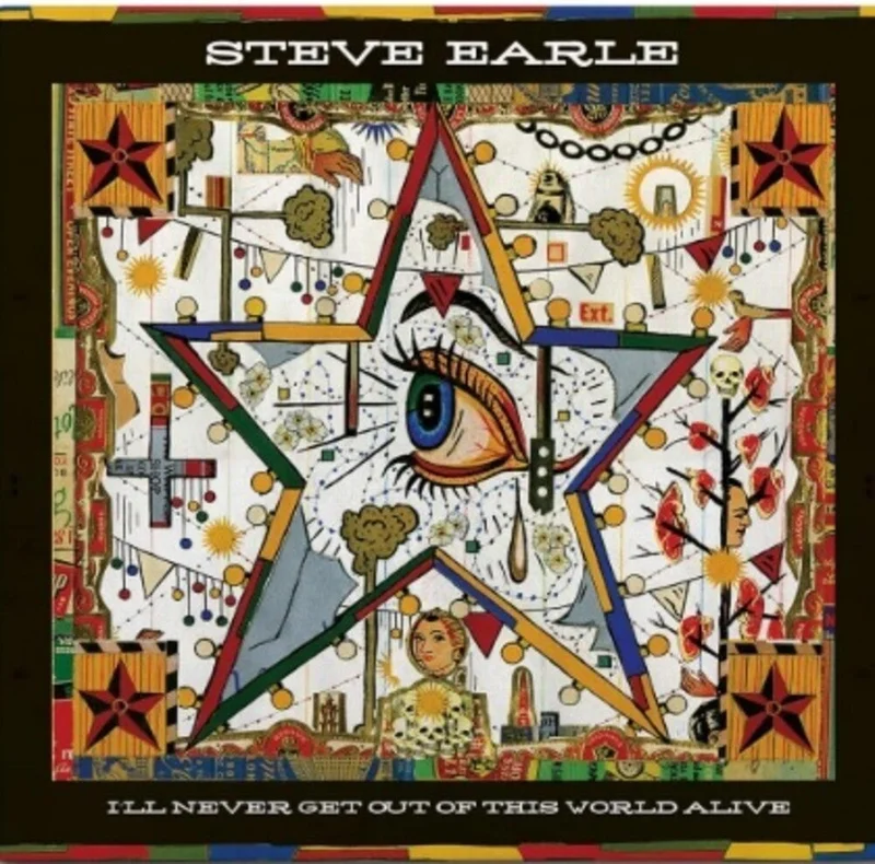 Steve Earle - I'll Never Get Out Of This World Alive [Limited Edition Cherry Red LP]