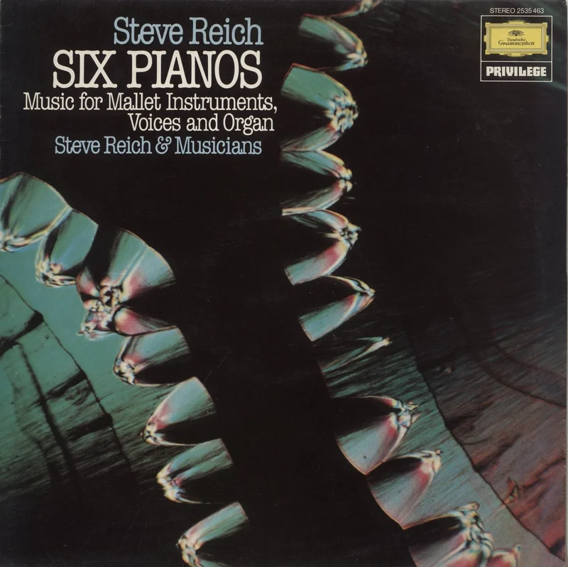 Steve Reich Six Pianos / Music For Mallet Instruments, Voices And Organ UK Vinyl LP