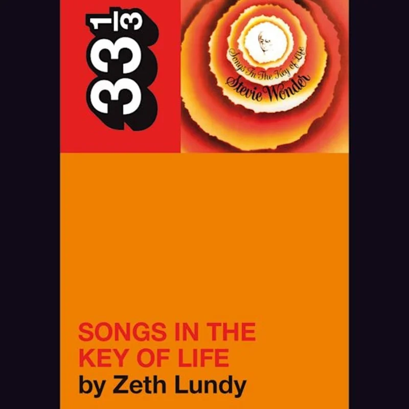 Stevie Wonder's Songs in the Key of Life - 33 1/3