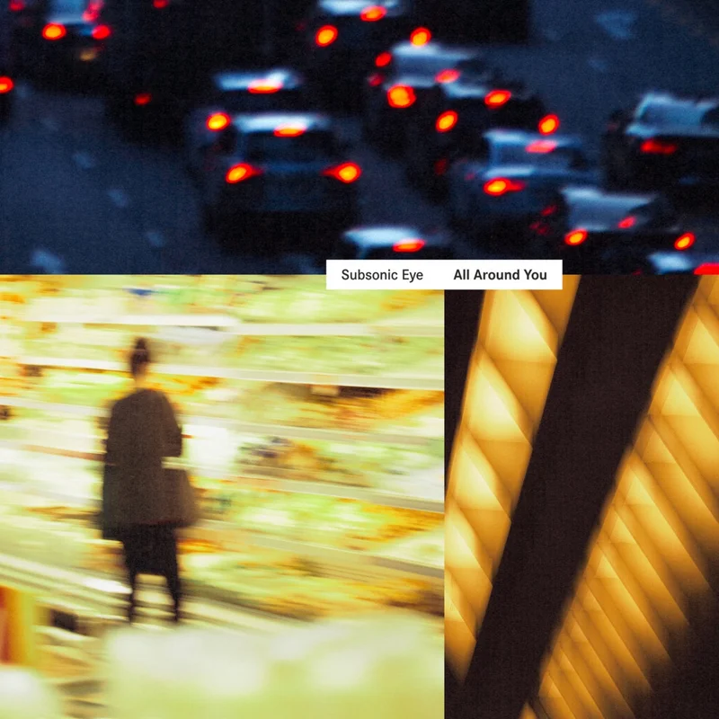 Subsonic Eye  All Around You
