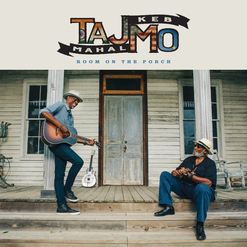 Taj Mahal, Keb' Mo'  Room On The Porch