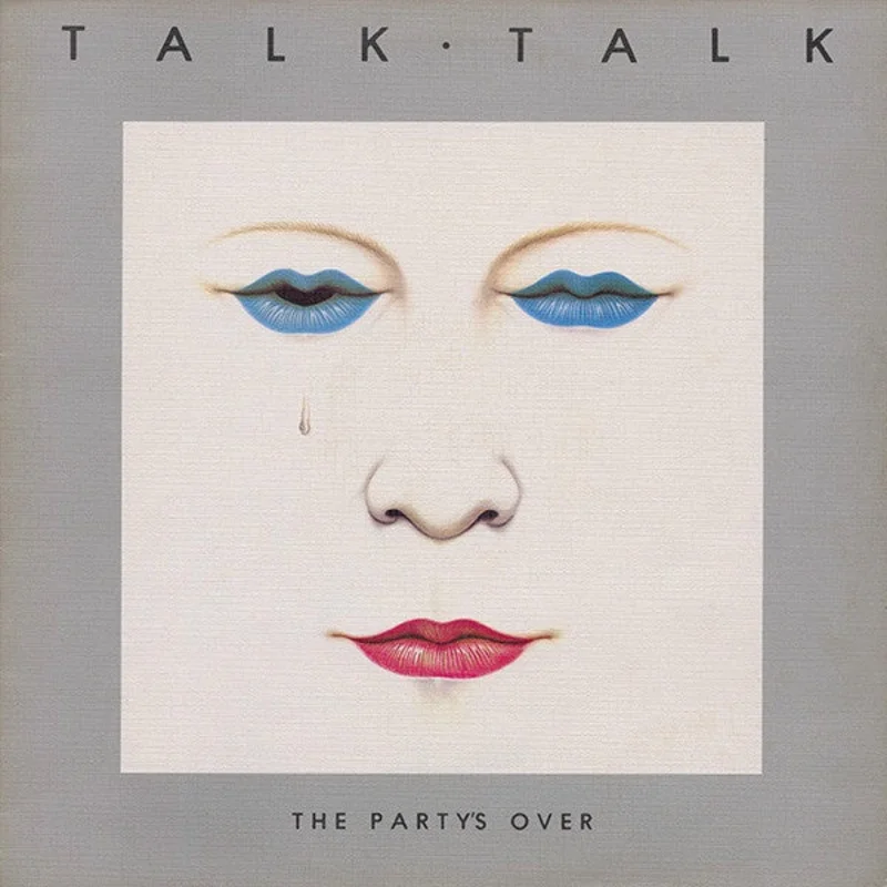 Talk Talk  The Party's Over