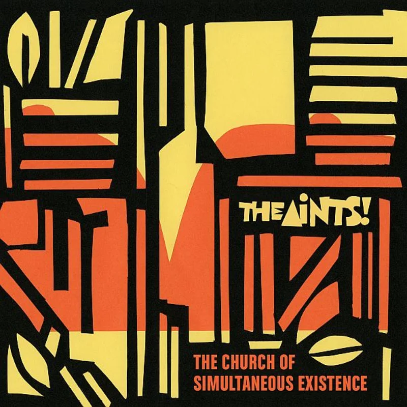 The Aints The Church of Simultaneous Existence