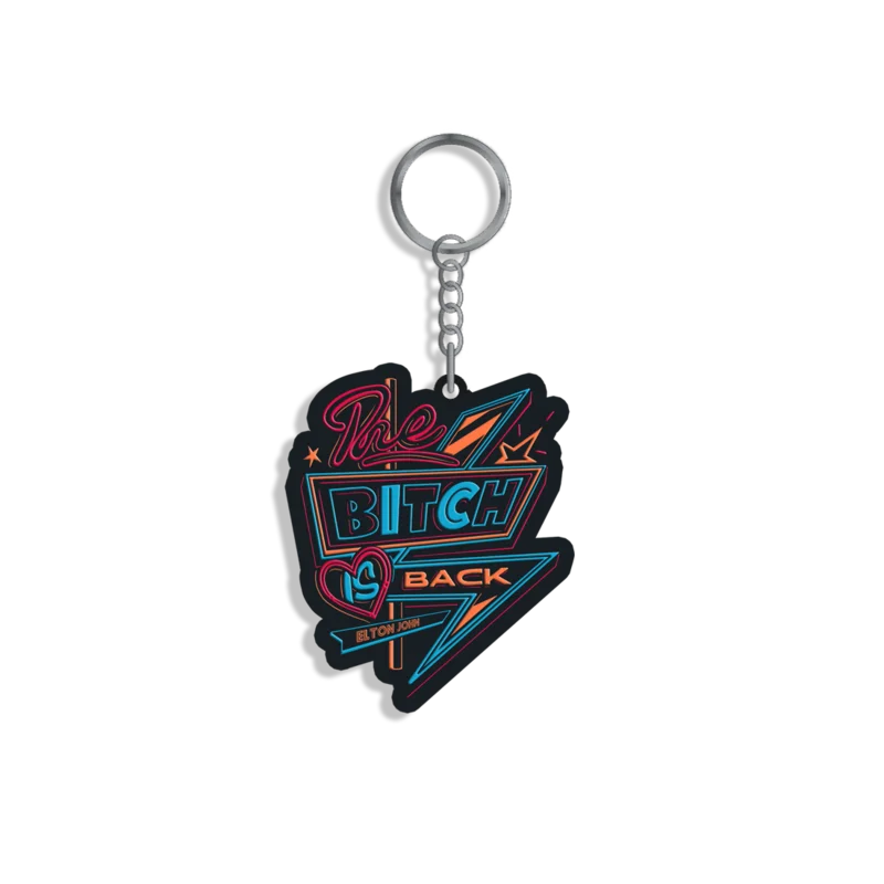 The Bitch Is Back Sign Keyring