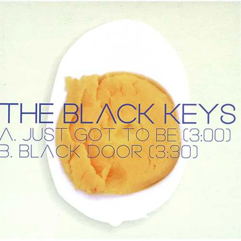The Black Keys Just Got To Be / Black Door UK 7" vinyl