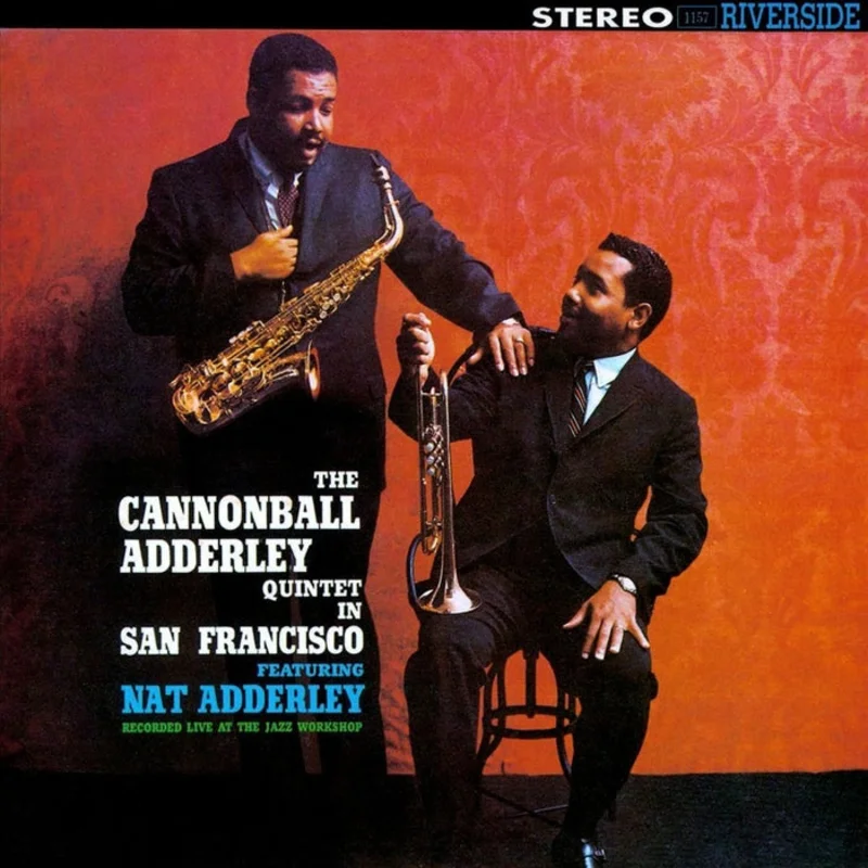 The Cannonball Adderley Quintet, Nat Adderley  In San Francisco