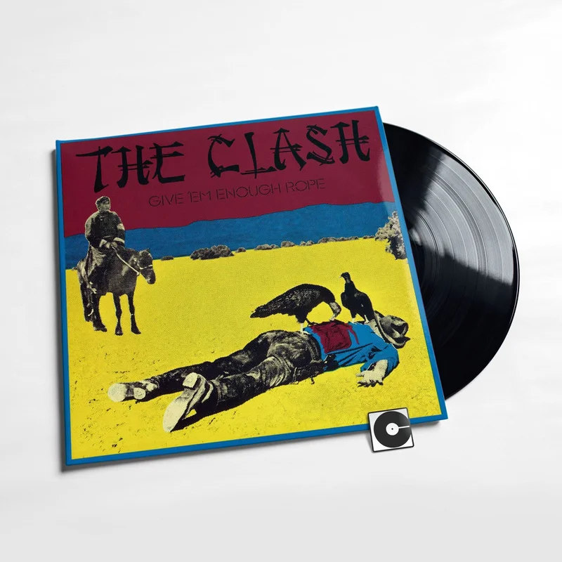 The Clash - "Give 'Em Enough Rope"
