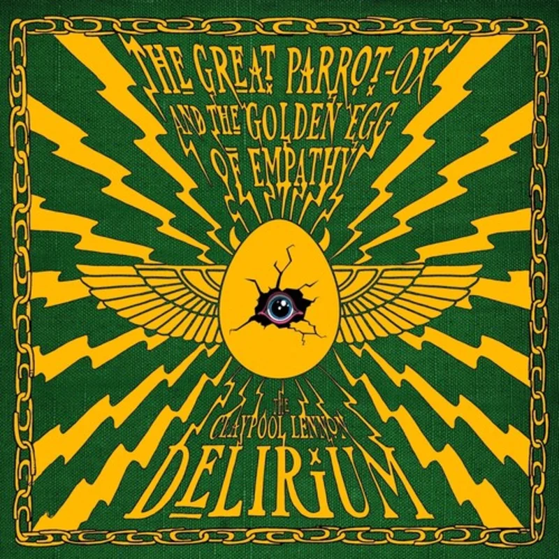 The Claypool Lennon Delirium - The Great Parrot-Ox and the Golden Egg of Empathy - Indie LP