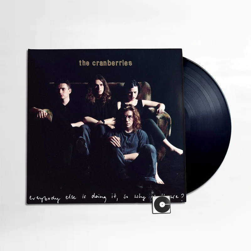The Cranberries - "Everybody Else Is Doing It, So Why Can't We"