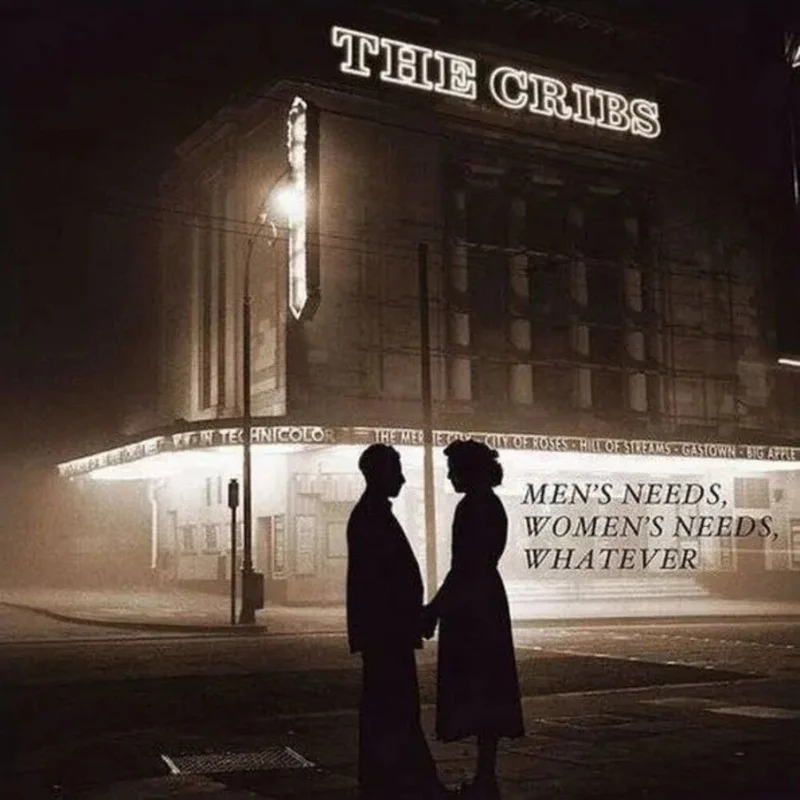 The Cribs - Men's Needs, Women's Needs, Whatever [LP]