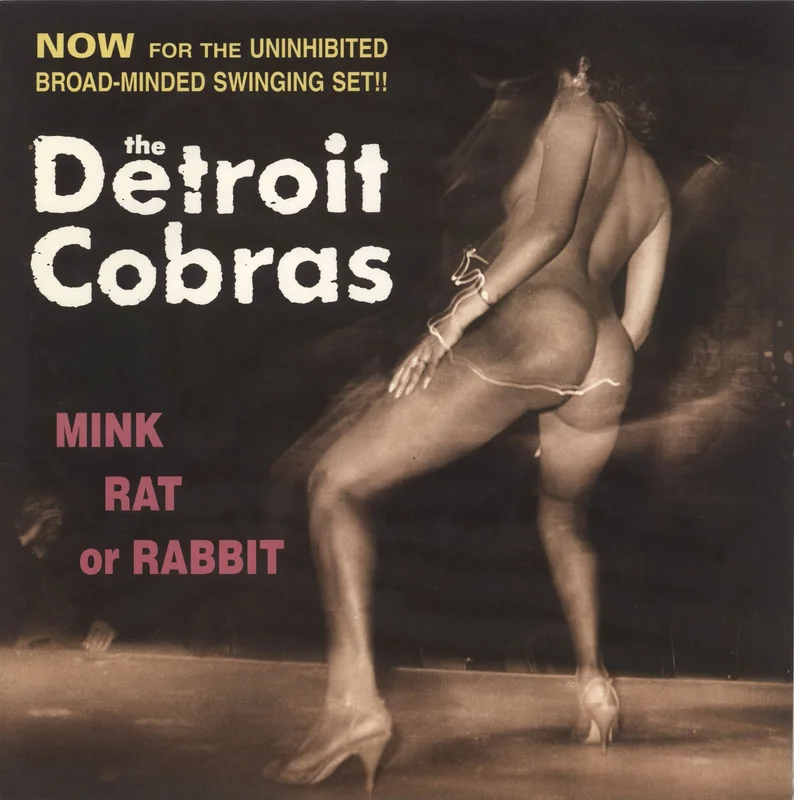The Detroit Cobras Mink Rat Or Rabbit US Vinyl LP