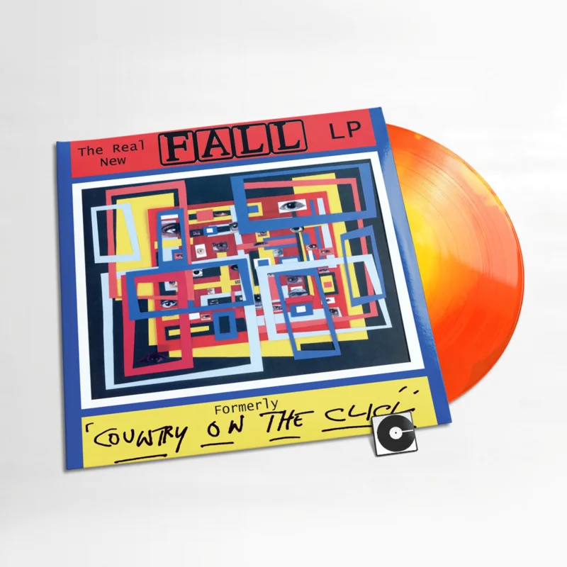 The Fall - "The Real New Fall LP Formerly 'Country On The Click'" Indie Exclusive