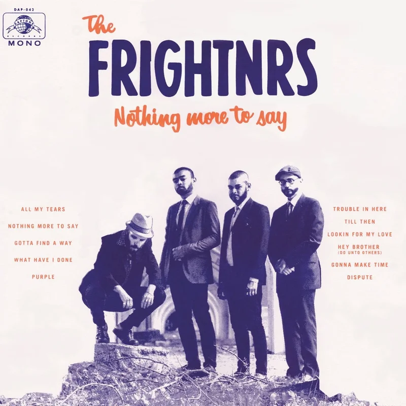 The Frightnrs  Nothing More To Say (MONO)